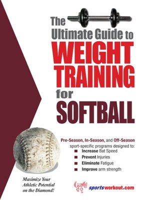 cover image of The Ultimate Guide to Weight Training for Softball